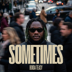 SOMETIMES by boidateasy
