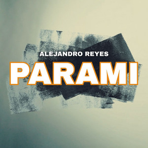 Parami by Alejandro Reyes