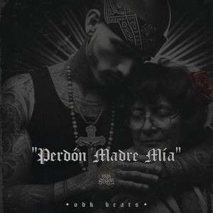 ODK Beats - Perdón Madre Mía