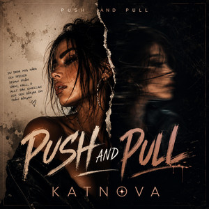 Push And Pull by KATNOVA