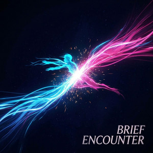 Brief Encounter by Lil Artur Kaal