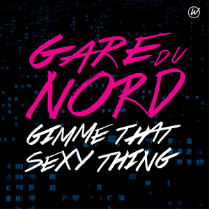 Gimme That Sexy Thing
