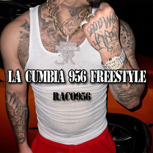Raco956 - La Cumbia 956 Freestyle