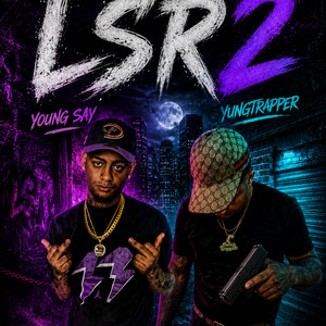 LSR2 - young say by Yung Trapper