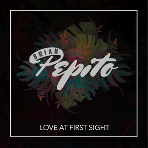 Love at First Sight by Brian Pepito
