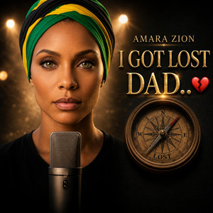 I Got Lost DAD by Amara Zion