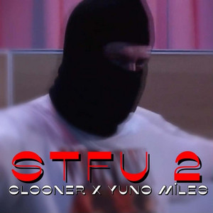 STFU 2 by Clooner, Yuno Miles