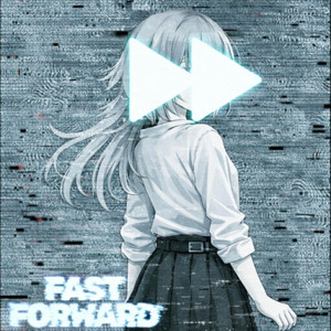 FAST FORWARD - Vocaloid Version by AY, Asa