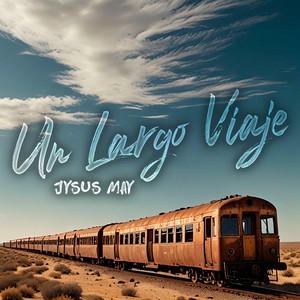 Un Largo Viaje by Jysus May