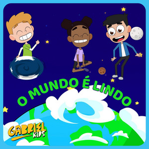 O Mundo é Lindo (Canção da Natureza) by Gabriel Kids, Gabriel Brito