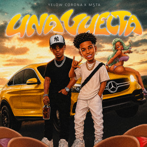 UNA VUELTA by M5TA, Yelow corona