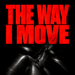 THE WAY I MOVE by Xina Mora, IMHAPPY, PHOROS