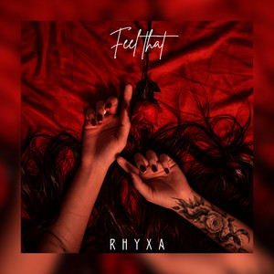 Feel That by RHYXA