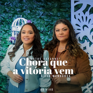 Chora que a Vitória Vem (Ao Vivo)