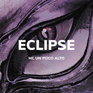 ECLIPSE by MC UN POCO ALTO