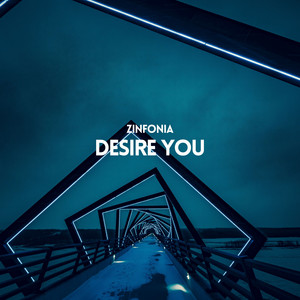 Desire You - Radio Edit by Zinfonia