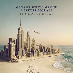 It's Not Unusual by George White Group, Ivette Moraes