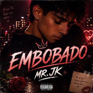 Embobado by MR.JK