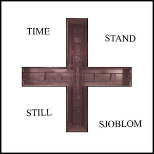 Time Stand Still by SJÖBLOM