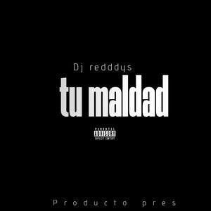 tu maldad by Ismafive