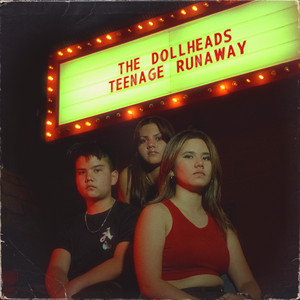 Teenage Runaway by The Dollheads