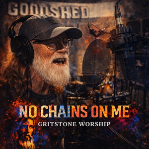 No Chains on Me by Gritstone Worship, Barry Crocker