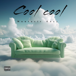 COOL COOL by Muntasir Easy