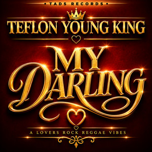 My Darling by Teflon Young King