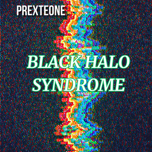 Black Halo Syndrome by PREXTEONE