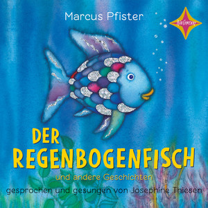 Kapitel 10 - Der Regenbogenfisch - Der Regenbogenfisch - und andere Geschichten, Geschichtensammlung 1 by Marcus Pfister