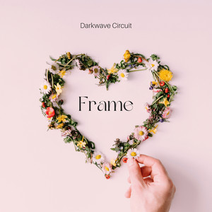 Frame by DARKWAVE CIRCUIT