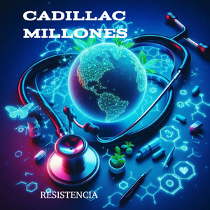 RESISTENCIA by Cadillac Millones