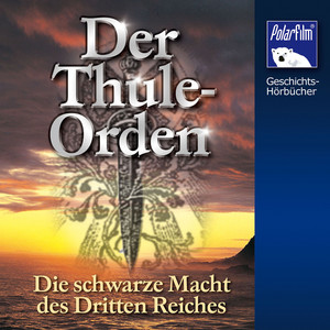 Der Thule-Orden (Die schwarze Macht des Dritten Reiches)