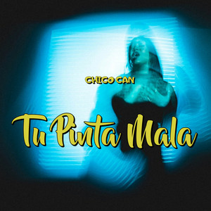Tu Pinta Mala by chico can
