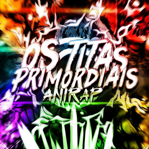 anirap - Os Titãs Primordiais