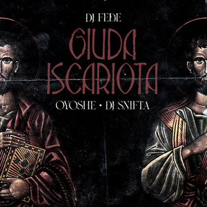 Giuda Iscariota by DJ Fede, Oyoshe, DJ Snifta
