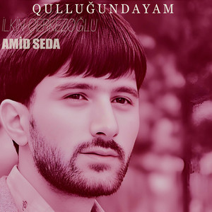 İlkin Çerkezoğlu - Qulluğundayam (feat. Amid Seda)
