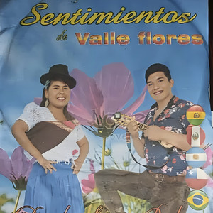 Sentimientos de Valle Flores - No Quiero Perderte