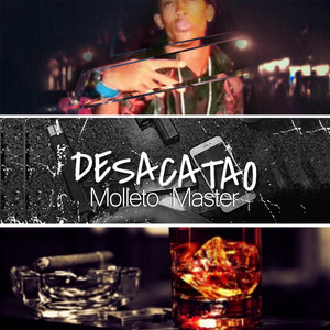 Desacatao by Molleto Master