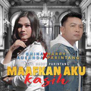 Ghina Aulanda & Harry Parintang - Maafkan Aku Kasih - Single by ...