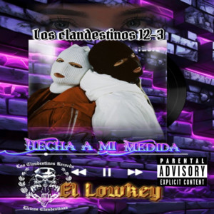 Los Clandestinos 12-3 & El Lowkey - Hecha a Mi Medida