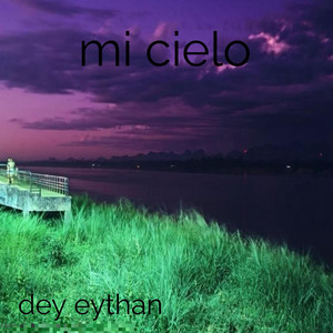Mi cielo by Dey eythan