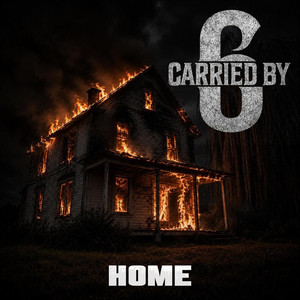 Home by Carried By Six