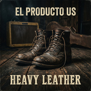 HEAVY LEATHER by EL PRODUCTO US