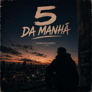 5 da Manhã by Conscient1