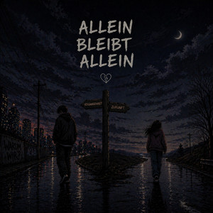 Allein Bleibt Allein by Just1n 74