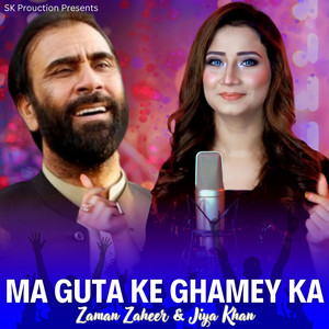 Zaman Zaheer & Jiya Khan - Ma Guta Ke Ghamey Ka