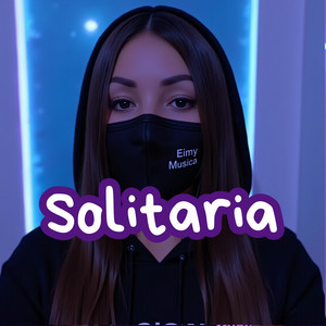 Solitaria by Eimy MUSICA