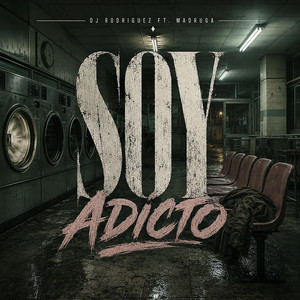 Soy Adicto - Sound 18 by DJ RODRIGUEZ, MADRUGA