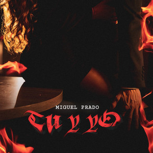 TU Y YO by Miguel Prado